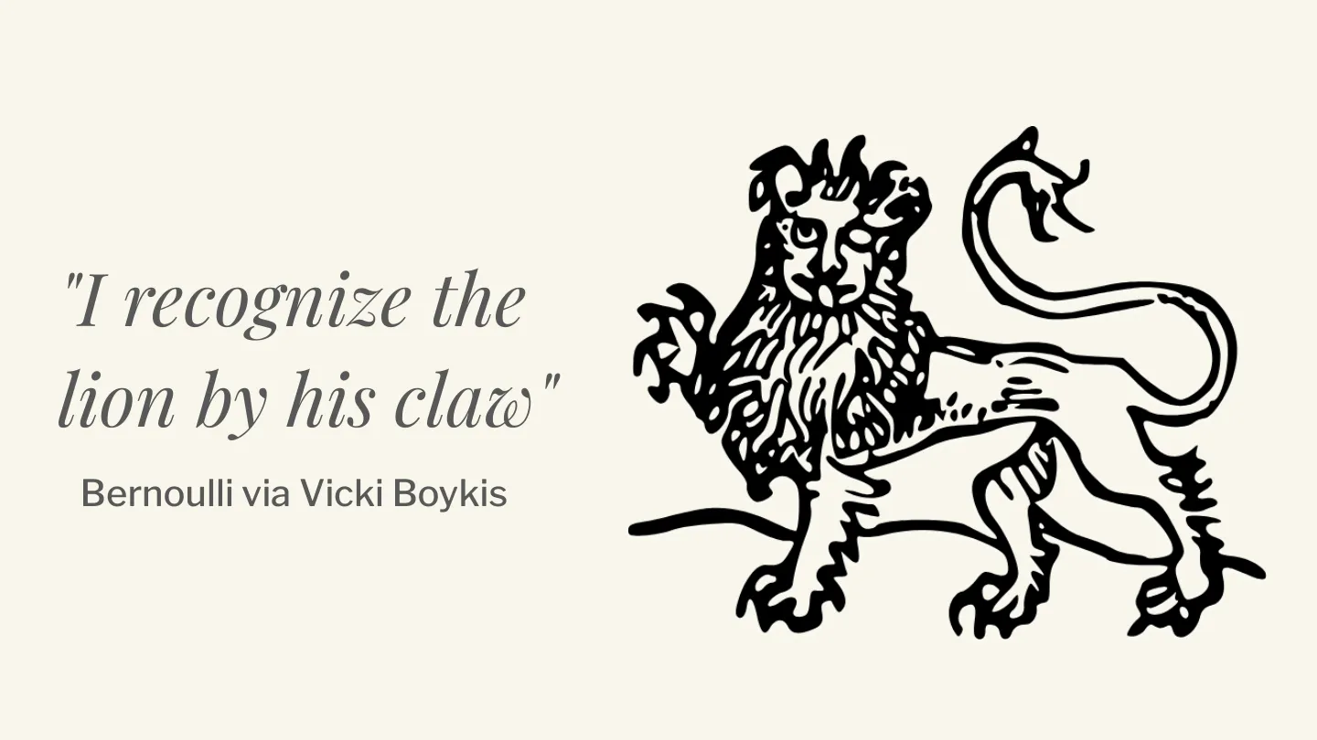 A slide quoting Bernoulli via Vicki Boykis: 'I recognize the lion by his claw.' _