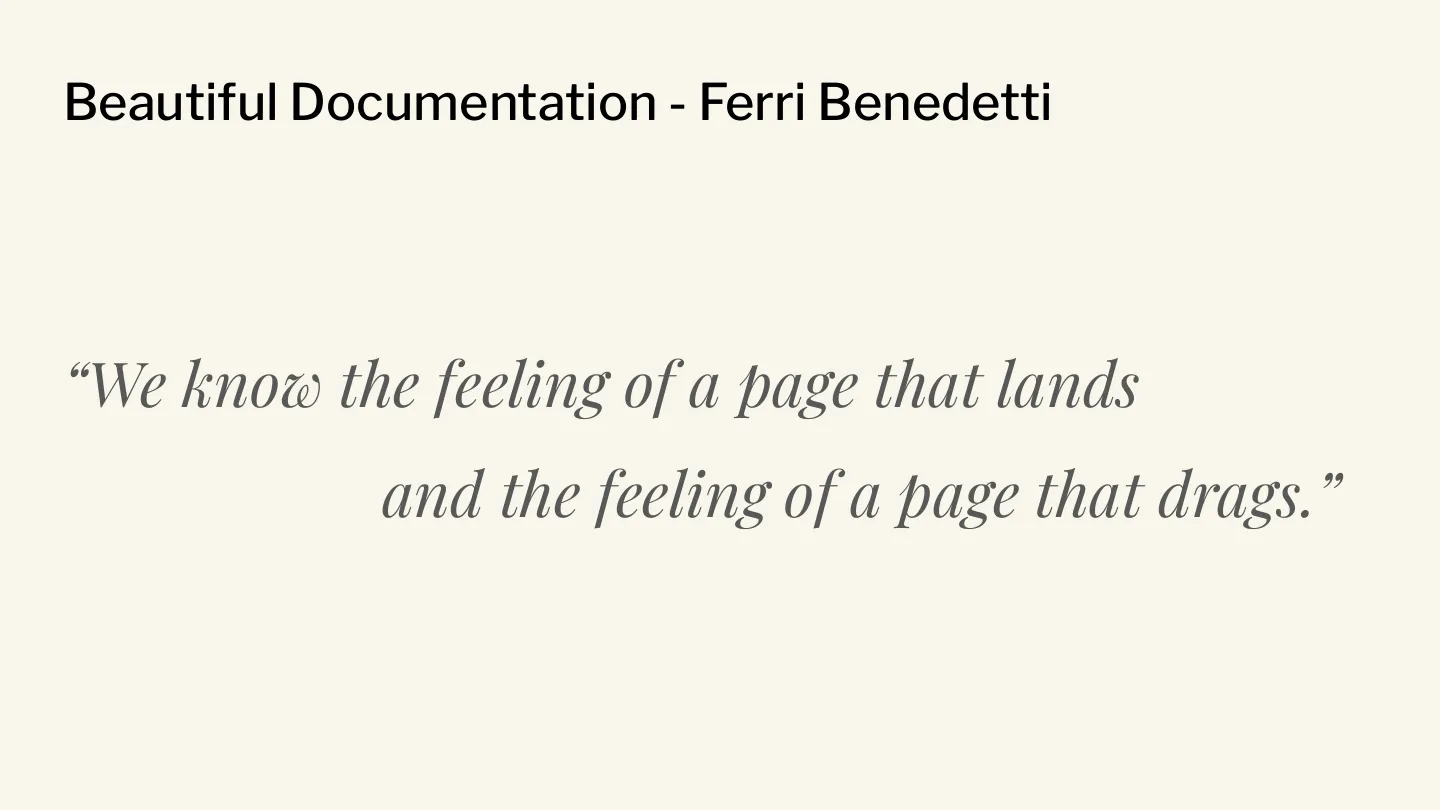 Quote slide attributing 'We know the feeling of a page that lands and the feeling of a page that drags.' to Ferri Benedetti's essay on beautiful documentation. _